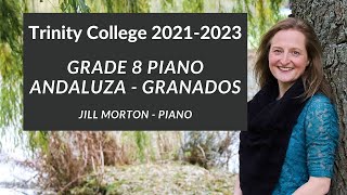 Andaluza  Granados Grade 8 Trinity College Piano 20212023 Jill Morton  Piano [upl. by Feodora]