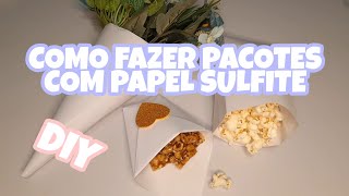 DIY  COMO FAZER PACOTE DE PIPOCA COM PAPEL SULFITE [upl. by Ainek391]