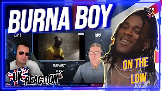 Burna Boy Reaction On The Low  BRITS FIRST TIME HEARING [upl. by Bang]