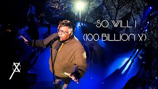 So Will I 100 Billion X  Cross Worship ft Osby Berry [upl. by Ahtilat738]