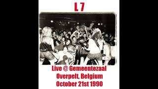 L7 US Live  Gemeentezaal Overpelt BE October 21st 1990 Full set [upl. by Bartosch]