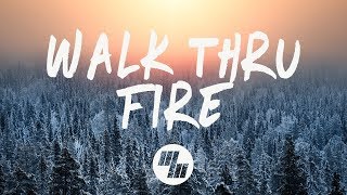 Vicetone  Walk Thru Fire Lyrics ft Meron Ryan [upl. by Wershba]