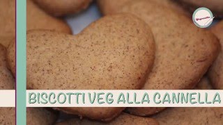 BISCOTTI VEGANI ALLA CANNELLA [upl. by Eiramanel]