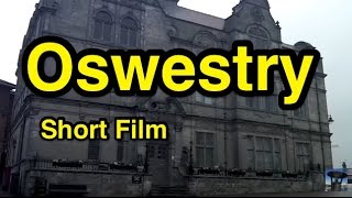 Oswestry A Short Film [upl. by Vtehsta]