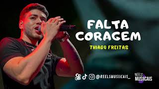 Thiago Freitas  FALTA CORAGEM [upl. by Thirion311]