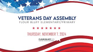 Flour Bluff PrimaryElementary Veterans Day Assembly 2024 [upl. by Iluj534]