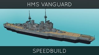 Warship Craft  HMS Vanguard Speedbuild [upl. by Azilef]