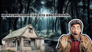 La Maldición de La casa abandonada 😱 [upl. by Darnell]