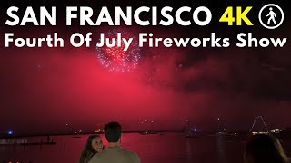 4K FOURTH OF JULY FIREWORKS Show in San Francisco  Full Video Bay Area  US Independence Day [upl. by Yenor142]