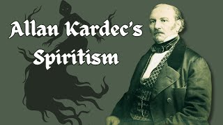 Allan Kardecs Spiritism [upl. by Fondea]