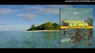 Chauka Lewa – Uncle Dee ft Likol Two png music 2022haiikz675 [upl. by Naerol]