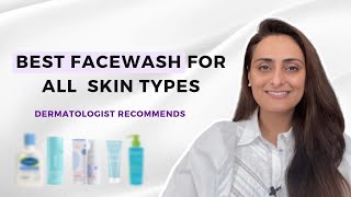 Best face wash for All Skin Types  Dermatologist Recommends  Dr Aanchal Panth [upl. by Huber]