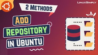 How to Add Repository in Ubuntu 2 Simple Methods  LinuxSimply [upl. by Delfeena290]