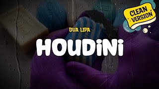 Dua Lipa  Houdini Clean Version Lyrics [upl. by Artinak]