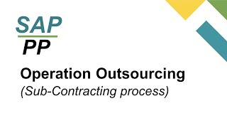 What is Operation Outsourcing in SAP PP  External Processed Operation  Operation SubContracting [upl. by Acirat]