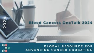 Overview and Epidemiology of Myeloproliferative Neoplasms MPNs  2024 Blood Cancer OncTalk [upl. by Bushweller]