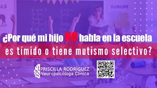 ¿Por qué mi hijo no habla en la escuela ¿Qué es el mutismo selectivo y cómo afecta a los niños [upl. by Naga468]