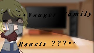 •Yeager Family Reacts • [upl. by Shields224]