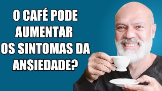 O CAFÉ PODE AUMENTAR OS SINTOMAS DA ANSIEDADE  8 SINTOMAS DA ABSTINÊNCIA DA CAFEÍNA [upl. by Goldie]