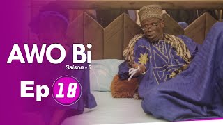 AWO Bi  Episode 18  Saison 3 [upl. by Micki]