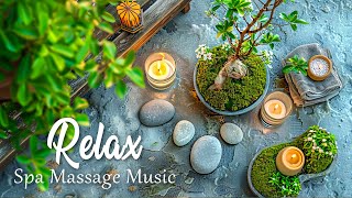 Beautiful Relaxing Music for Stress ReliefSpa Massage Music Relaxation Meditation Relaxation Spa [upl. by Laine]