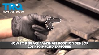 How to Replace Camshaft Position Sensor 20112019 Ford Explorer [upl. by Aizan605]