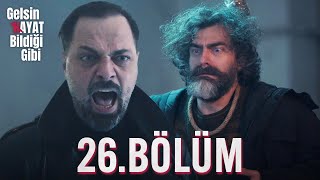 Gelsin Hayat Bildiği Gibi  26Bölüm [upl. by Gnivre]