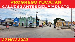 PROGRESO calle 82 antes del viaducto elevado noviembre2022 walkingtour walk [upl. by Butterfield832]