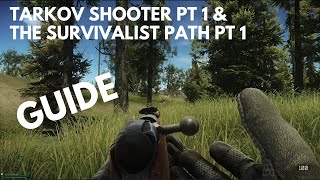 Tarkov shooter part 1 and The Survivalist Path part 1 combo guide  Escape from Tarkov [upl. by Alleciram]