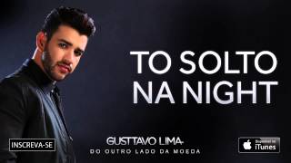 Gusttavo Lima  Solto Na Night  Áudio Oficial [upl. by Anigger]