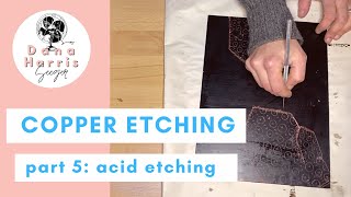 Copper Etching Tutorial part 5 Acid Etching the Plate [upl. by Moraj727]