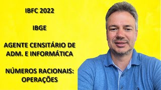 IBFC22Q012 – IBFC – IBGE 2022 – NÚMEROS RACIONAIS OPERAÇÕES E PROPRIEDADES CONCURSO CORREIOS 2024 [upl. by Philo]