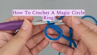 How To Crochet A Magic Circle Ring  Easy Tutorial For Beginners [upl. by Aneetsyrk667]