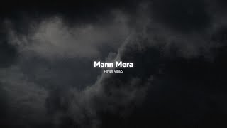 Mann Mera  Slowed  Reverb [upl. by Norvun]