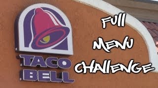 Taco Bell Full Menu Challenge [upl. by Illa]