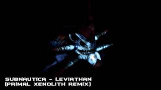 Subnautica  Leviathan Primal Xenolith Remix [upl. by Ardnaeel]