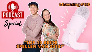 De Spelletjes Vrienden Podcast Special  Afl 108  Top 10 beste spellen van 2018 [upl. by Aisatnaf401]