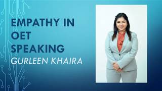 OET Speaking Tip  How to Use Empathy Effectively  Gurleen Khaira’s Expert Advice [upl. by Eiral]