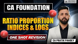 Ratio Proportion Indices amp Logs  One Shot Revision  CA Foundation by CA Pratik Pandey [upl. by Engedi]