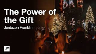 The Power of the Gift Jentezen Franklin [upl. by Miharba]