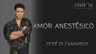 Zezé Di Camargo Anos 90  Amor Anestésico AI IA COVER [upl. by Aerised]