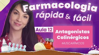 Antagonistas Colinérgicos Muscarínicos  Aula 12  Farmacologia rápida e fácil  Flavonoide [upl. by Lanoil]