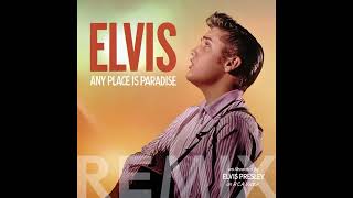 1956  ELVIS PRESLEY  Anyplace Is Paradise REMIX  reworked VIVID SOUND [upl. by Verna]