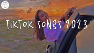 Tiktok songs 2023 🍹 Tiktok viral songs  Trending tiktok songs [upl. by Dempstor210]