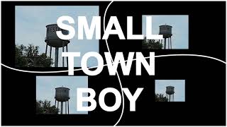 Official Small Town Boy Lyric Video [upl. by Nomi]