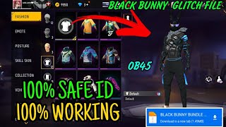 OB45  BLACK BUNNY BUNDLE GLITCH FILE FREE FIRE GLITCH FILE 🤗🤗 [upl. by Jahdal411]