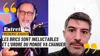 Frédéric Aigouy  les BRICS nattendent plus rien de lOccident [upl. by Aharon351]