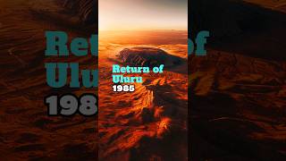 52 The Historic Return of Uluru to Its Traditional Owners1985 [upl. by Eissirk]