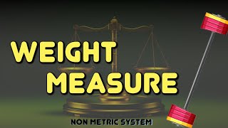 Weight Measurement in the NonMetric System weight nonmetric [upl. by Ahsekal]