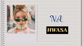 Hwasa 화사 — quotNAquot lyrics RomEng [upl. by Barcot]